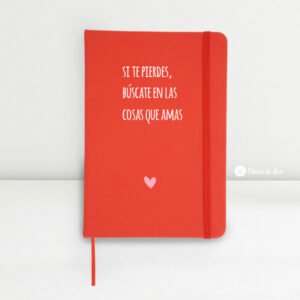 libreta roja personalizada, si te pierdes, búscate en las cosas que amas