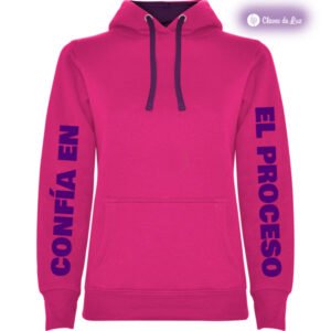 sudadera confia en el proceso
